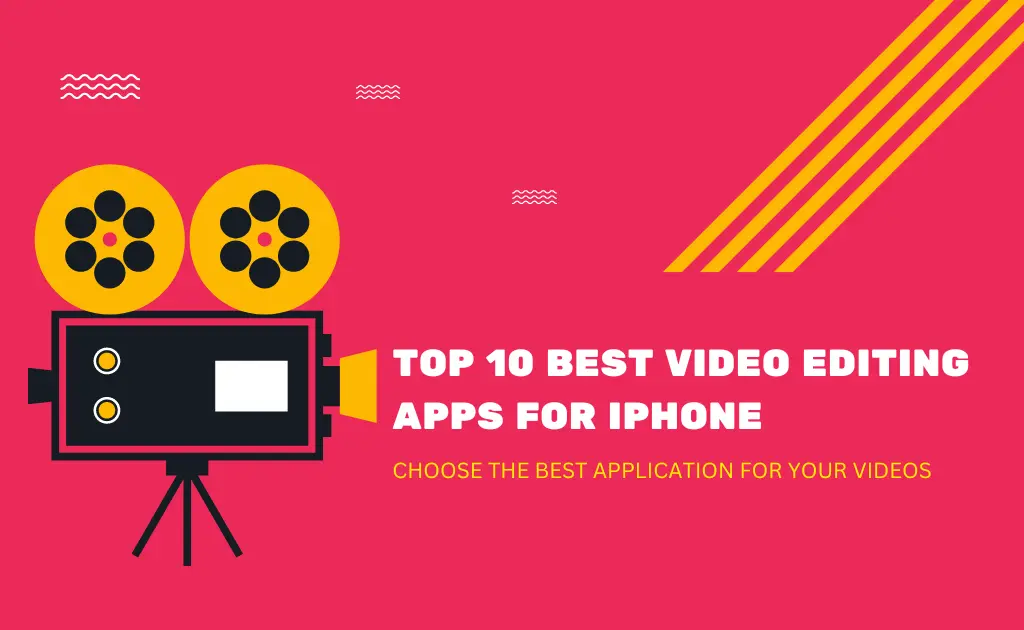 Top 10 best video editing apps for iPhone