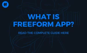 How to use Freeform App on Android/iphone (Guide 2023)?