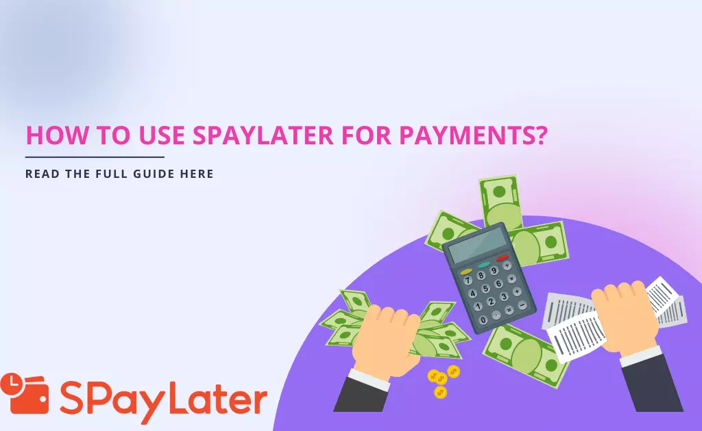 SPayLater for payments