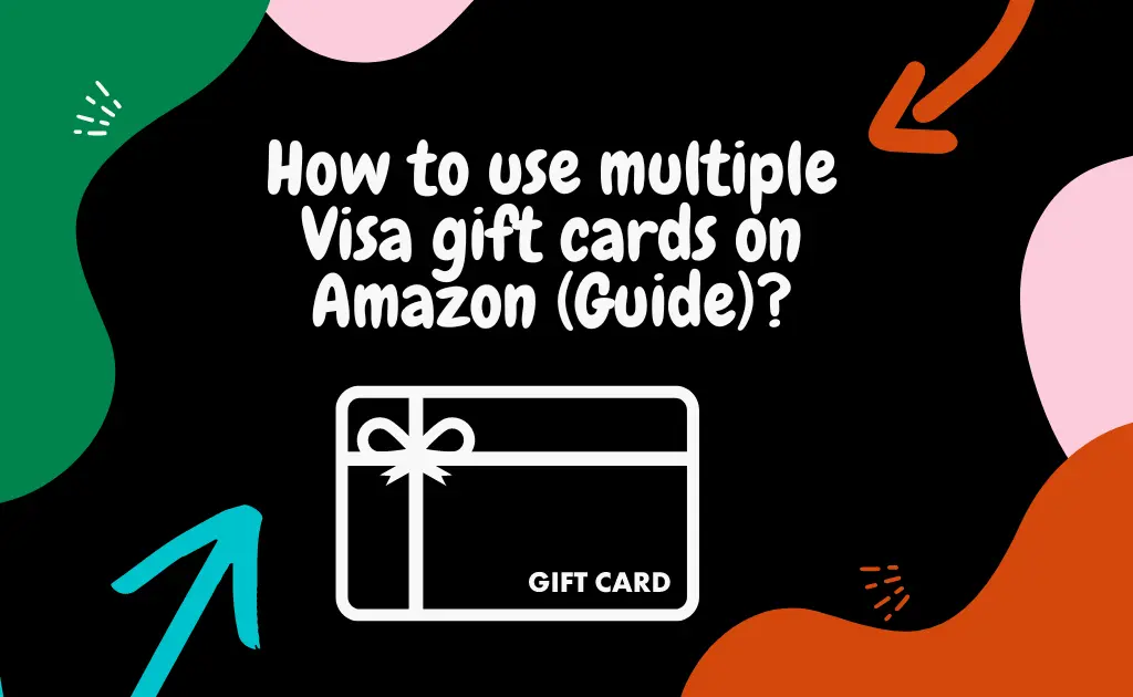 multiple Visa gift cards Amazon