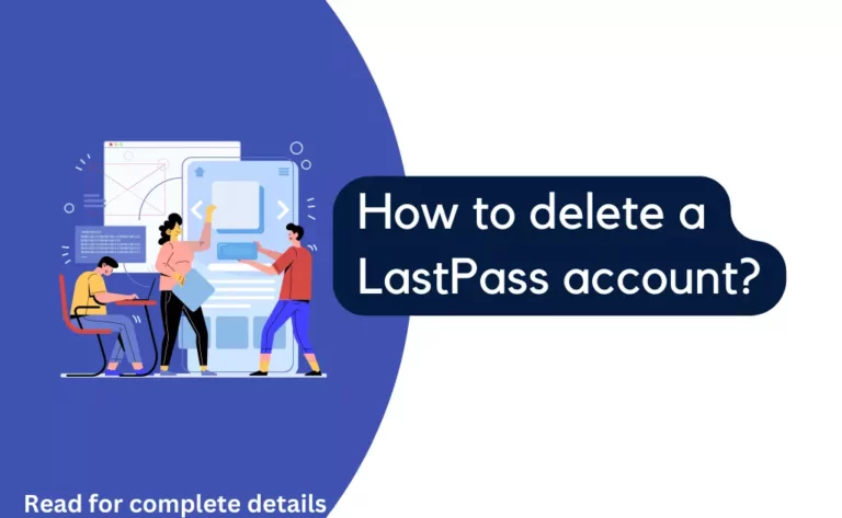 delete a LastPass account