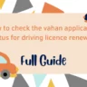 Check the Vahan application status for driving license renewal