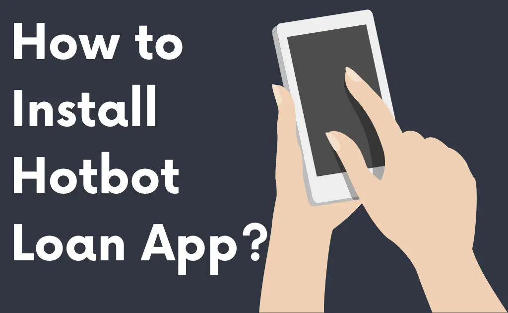 Hotbot Loan App