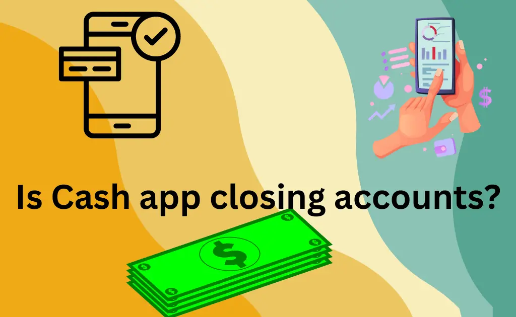 Cash app closing accounts