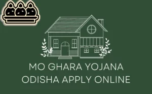 Mo Ghara Yojana Odisha apply online