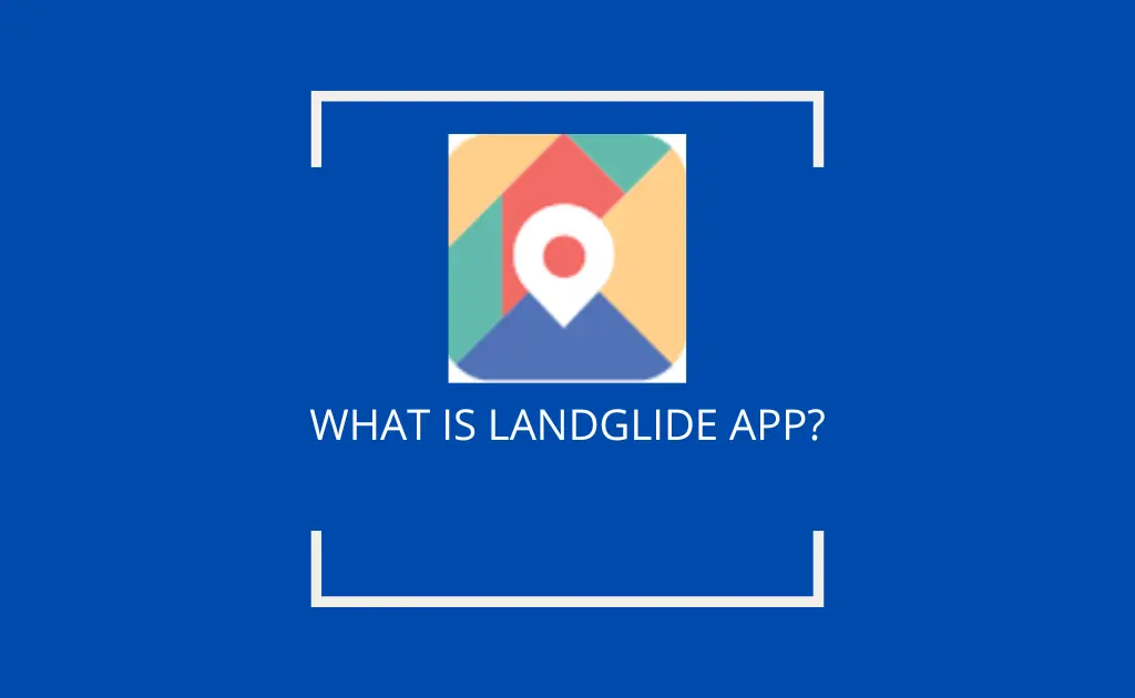 Landglide app