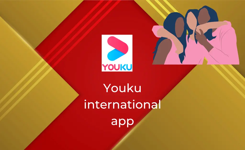 Youku international app