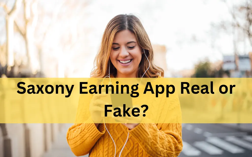 Saxony Earning App Real or Fake