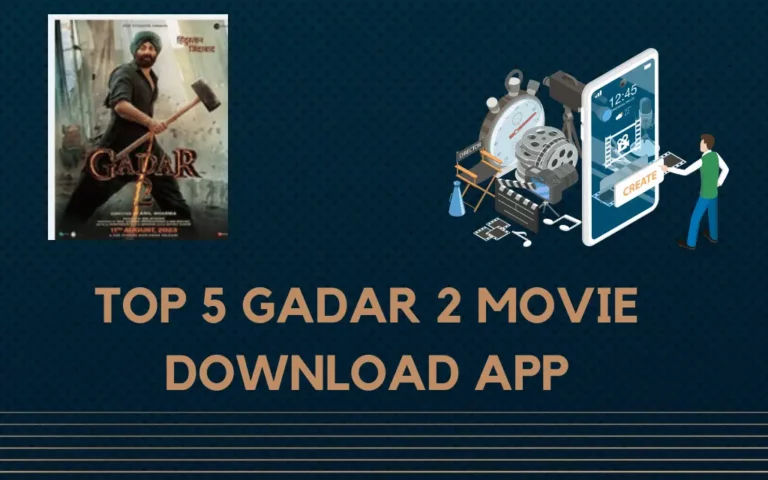 Gadar 2 movie download App