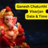 2024 Ganesh Chaturthi Visarjan Date