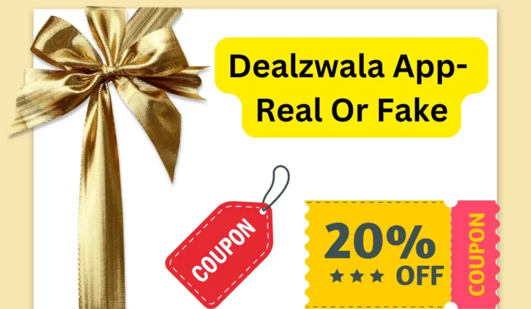 Dealzwala App- Real Or Fake