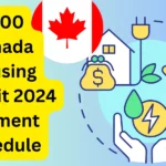 $500 canada housing benefit 2024 Payment Schedule